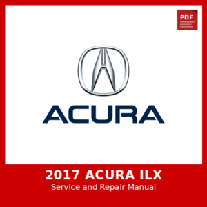 2017 Acura ILX OEM Factory Repair Manual