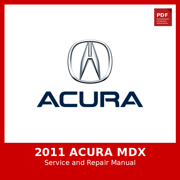 2011 Acura MDX OEM Factory Repair Manual