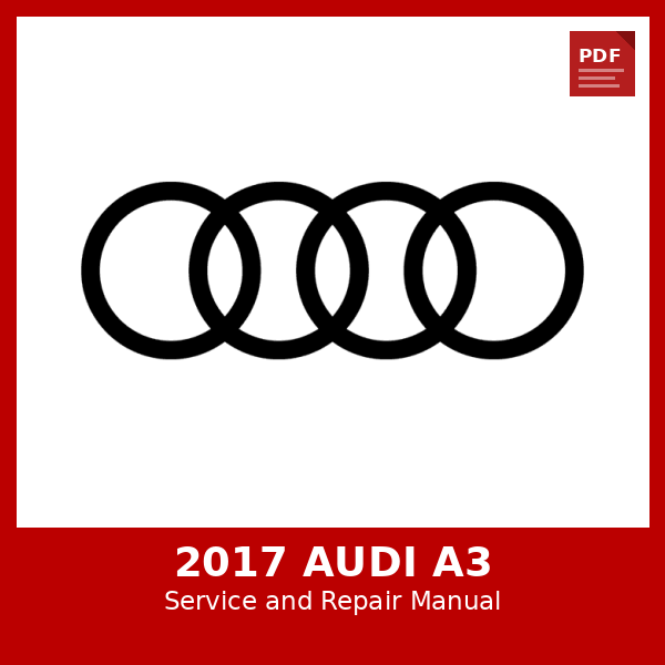 2017 Audi A3 OEM Factory Repair Manual