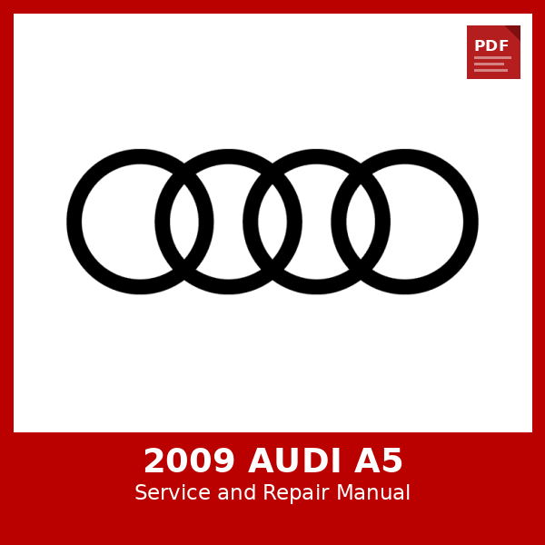 2009 Audi A5 OEM Factory Repair Manual