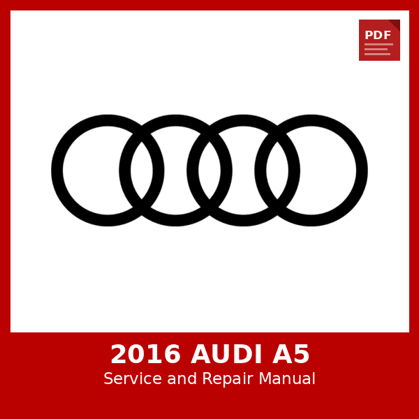 2016 Audi A5 OEM Factory Repair Manual