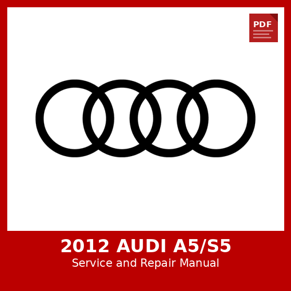 2012 Audi A5/S5 OEM Factory Repair Manual