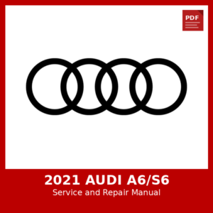 2021 Audi A6/S6 OEM Factory Repair Manual
