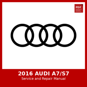 2016 Audi A7/S7 OEM Factory Repair Manual