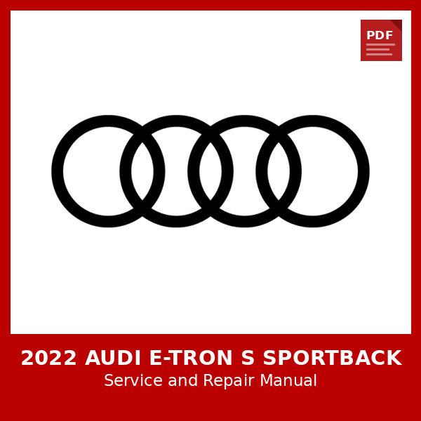 2022 Audi e-tron S Sportback OEM Factory Repair Manual