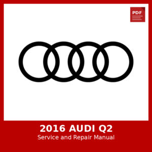 2016 Audi Q2 OEM Factory Repair Manual