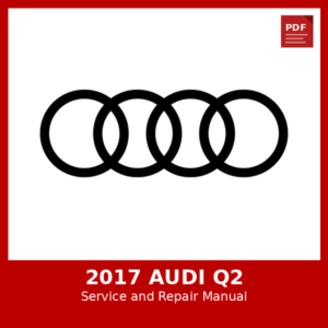 2017 Audi Q2 OEM Factory Repair Manual