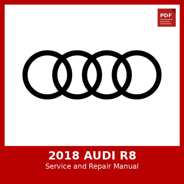 2018 Audi R8 OEM Factory Repair Manual