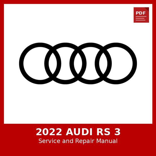 2022 Audi RS 3 OEM Factory Repair Manual