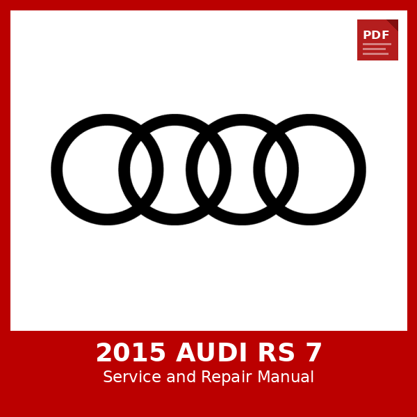 2015 Audi RS 7 OEM Factory Repair Manual