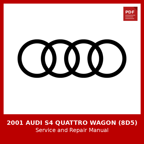 2001 Audi S4 Quattro Wagon (8D5) OEM Factory Repair Manual