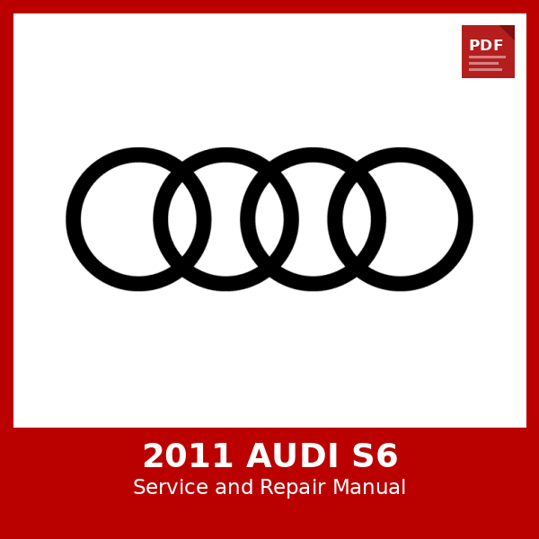 2011 Audi S6 OEM Factory Repair Manual