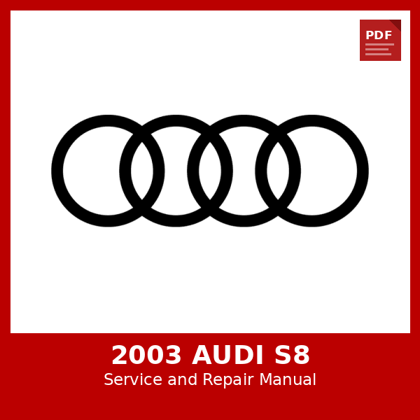 2003 Audi S8 OEM Factory Repair Manual