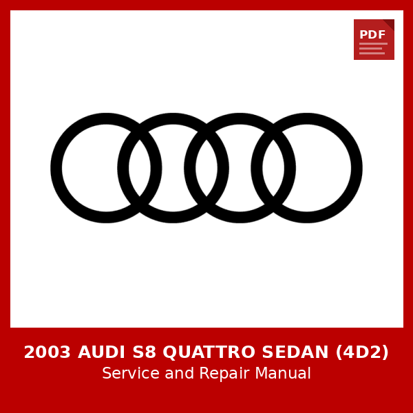 2003 Audi S8 Quattro Sedan (4D2) OEM Factory Repair Manual