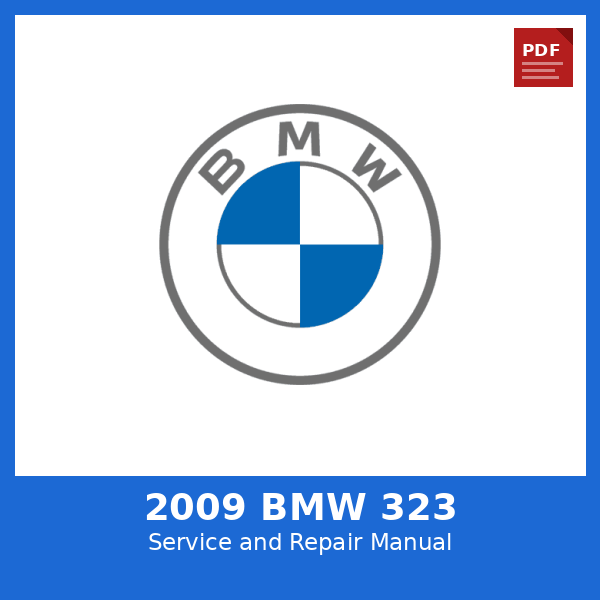 2009 Bmw 323 OEM Factory Repair Manual