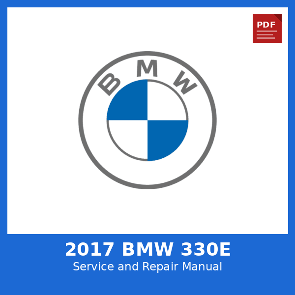 2017 BMW 330e OEM Factory Repair Manual