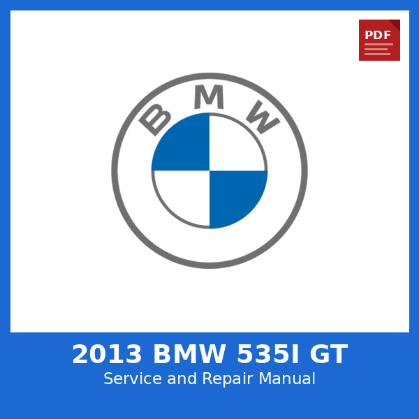 2013 BMW 535i GT OEM Factory Repair Manual
