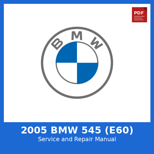 2005 BMW 545 (E60) OEM Factory Repair Manual