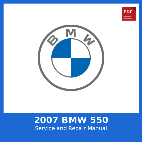 2007 Bmw 550 OEM Factory Repair Manual