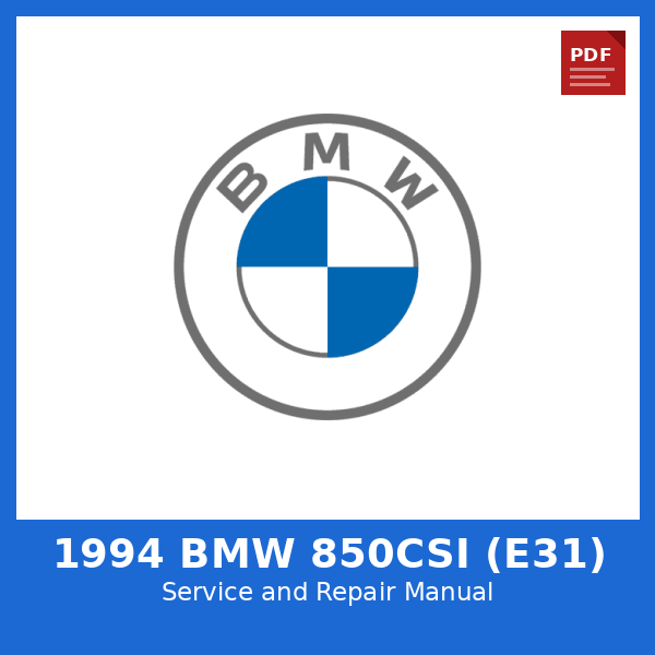 1994 BMW 850CSi (E31) OEM Factory Repair Manual