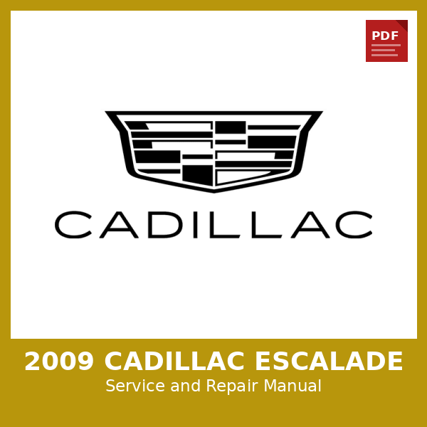 2009 Cadillac Escalade OEM Factory Repair Manual