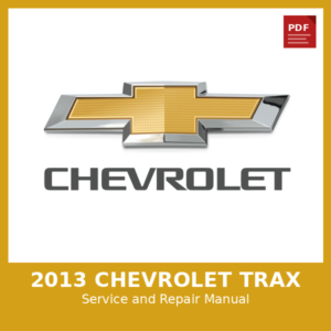 2013 Chevrolet Trax OEM Factory Repair Manual