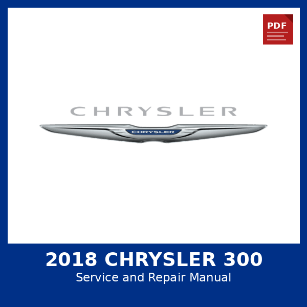 2018 Chrysler 300 OEM Factory Repair Manual
