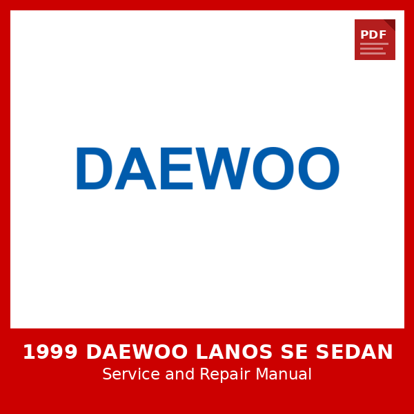 1999 Daewoo Lanos SE Sedan OEM Factory Repair Manual