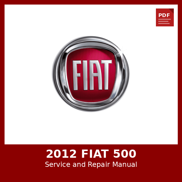 2012 Fiat 500 OEM Factory Repair Manual