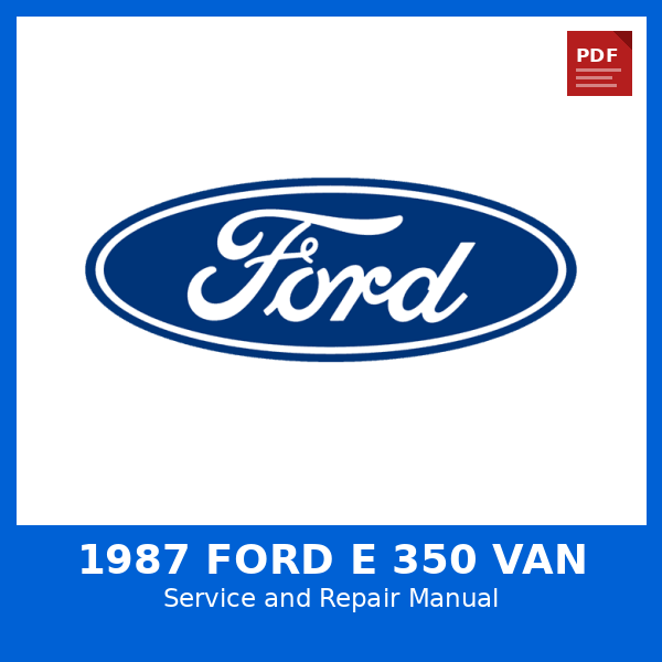 1987 Ford E 350 Van OEM Factory Repair Manual
