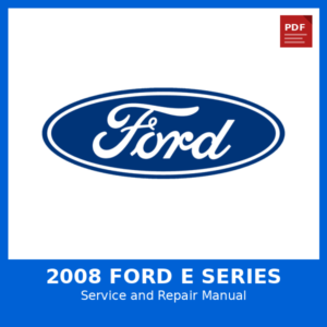 2008 Ford E Series OEM Factory Repair Manual