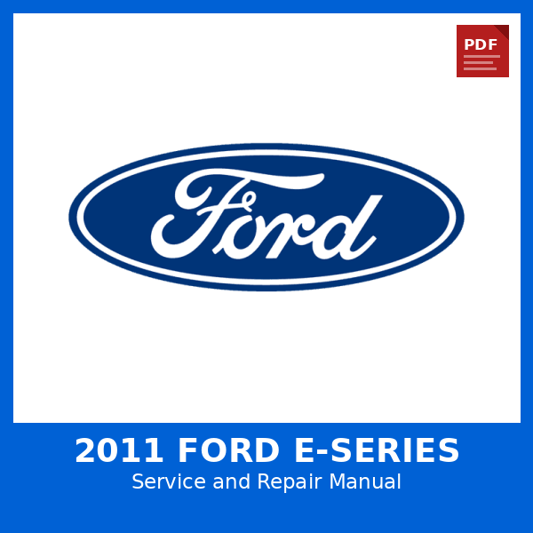 2011 Ford E-Series OEM Factory Repair Manual