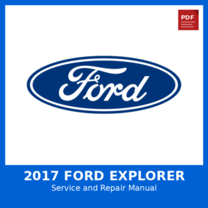 2017 Ford Explorer OEM Factory Repair Manual