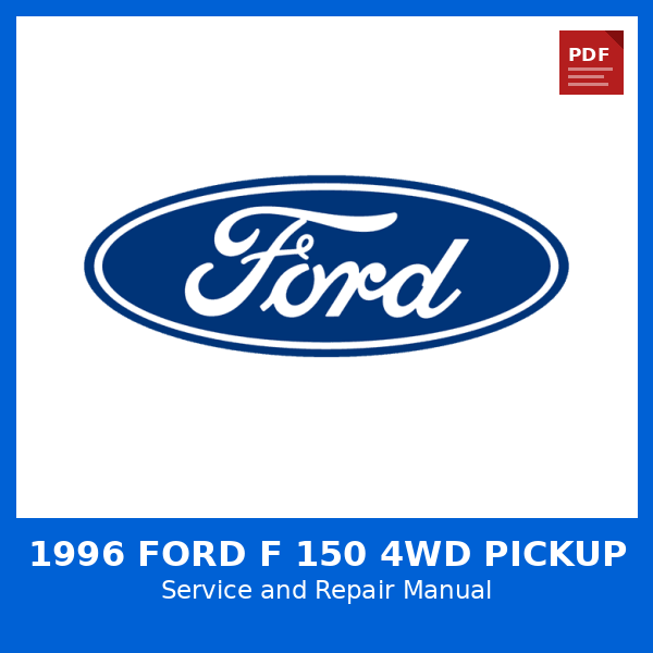 1996 Ford F 150 4WD Pickup OEM Factory Repair Manual