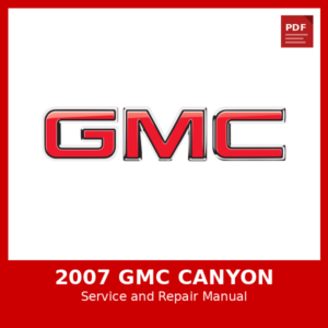 2007 GMC Canyon OEM Factory Repair Manual