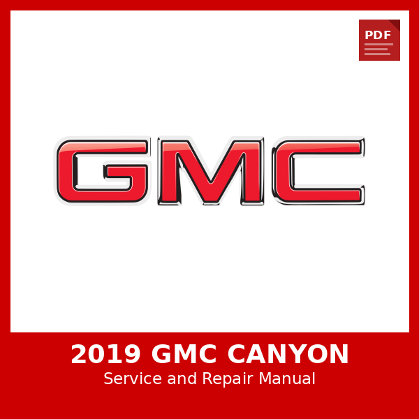 2019 GMC Canyon OEM Factory Repair Manual