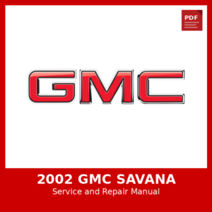 2002 GMC Savana OEM Factory Repair Manual