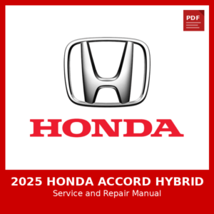 2025 Honda Accord Hybrid OEM Factory Repair Manual