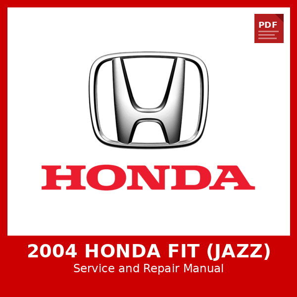 2004 Honda Fit (Jazz) OEM Factory Repair Manual