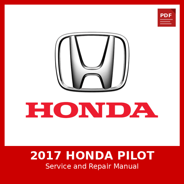 2017 Honda Pilot OEM Factory Repair Manual