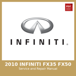 2010 Infiniti Fx35 Fx50 OEM Factory Repair Manual