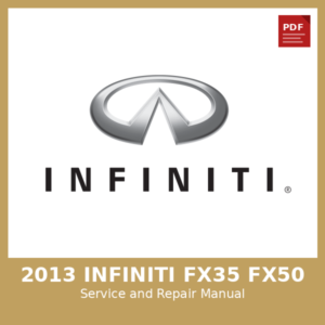 2013 Infiniti Fx35 Fx50 OEM Factory Repair Manual