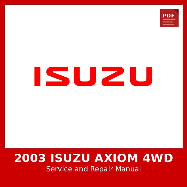 2003 Isuzu Axiom 4WD OEM Factory Repair Manual