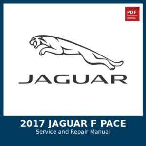 2017 Jaguar F Pace OEM Factory Repair Manual