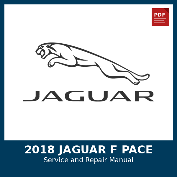 2018 Jaguar F Pace OEM Factory Repair Manual