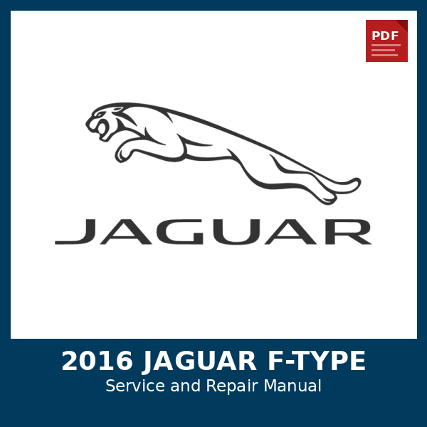 2016 Jaguar F-Type OEM Factory Repair Manual