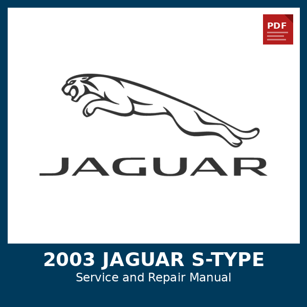 2003 Jaguar S-Type OEM Factory Repair Manual