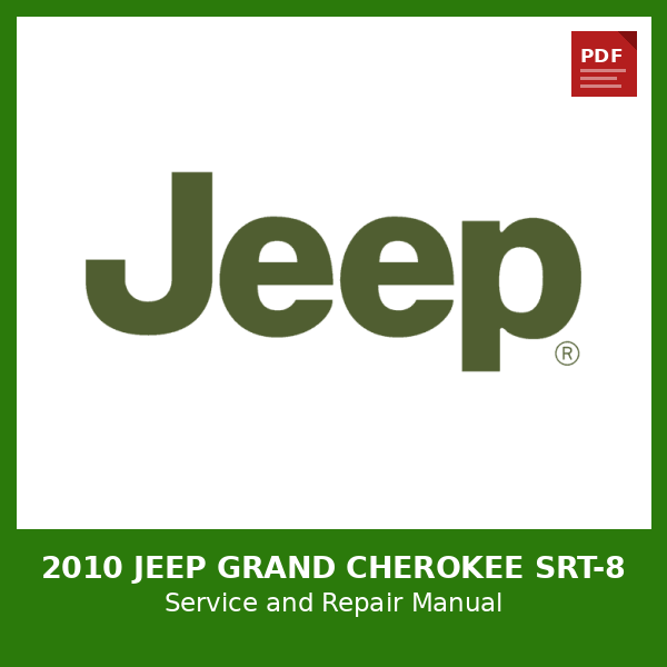 2010 Jeep Grand Cherokee SRT-8 OEM Factory Repair Manual