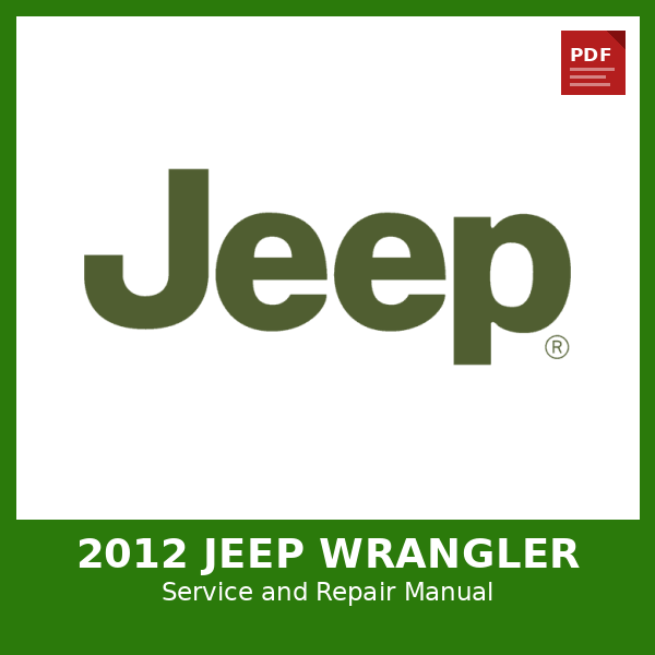 2012 Jeep Wrangler OEM Factory Repair Manual