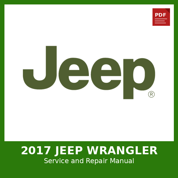 2017 Jeep Wrangler OEM Factory Repair Manual